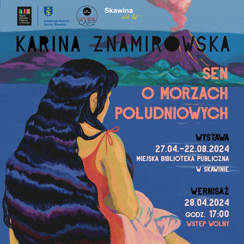 Plakat wystawy Kariny Znamirowskiej - Sen o morzach południowych. Wernisaż 28.04.2024 godzina 17:00 - wstęp wolny. 